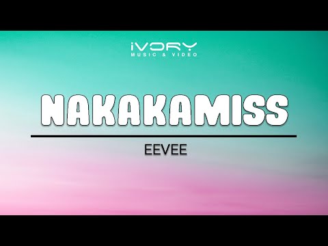 eevee - Nakakamiss (Official Lyric Video) (Stuck On You OST)
