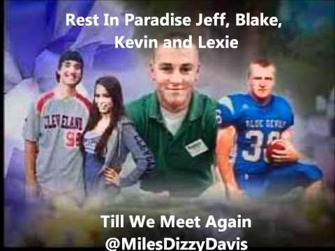 Till We Meet Again - (Tribute to Jeff, Blake, Lexie and Kevin) Dizzy Davis