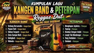 Download lagu 🎶 KUMPULAN LAGU KANGEN BAND & PETERPAN TERBAIK 🌴 REGGAE DUT mp3 Download lagu 🎶 KUMPULAN LAGU KANGEN BAND & PETERPAN TERBAIK 🌴 REGGAE DUT mp3