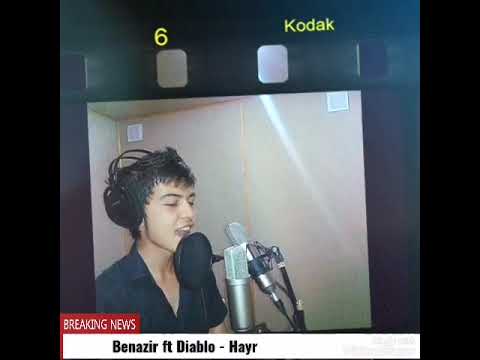 Benazir ft Diablo - Hayr