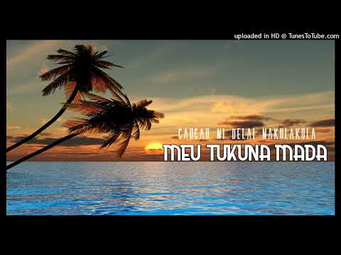 MEU TUKUNA MADA - CAUCAU NI DELAI NAKULAKULA [ SLEM BOYS ]