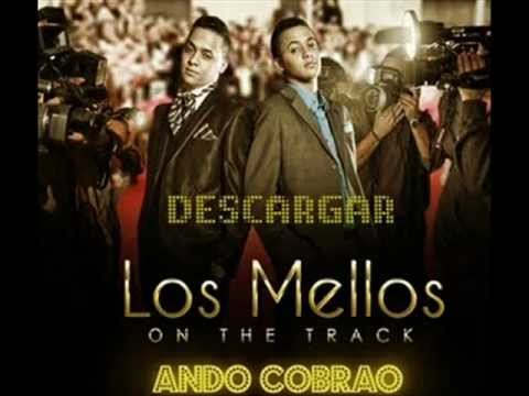 Los Mellos On The Track - Ando Cobrao www.ToyGobernao.com