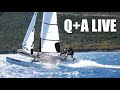 Q+A LIVE : your catamaran sailing questions, answered