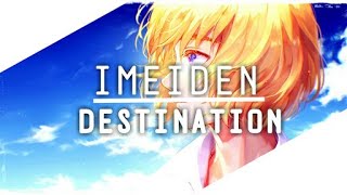 Nightcore ~ imeiden destination