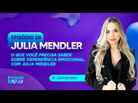 O que você precisa saber sobre Dependência Emocional, com Julia Mendler