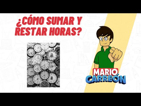 ⏰ ¿Cómo sumar y restar horas? ➕ ⌚