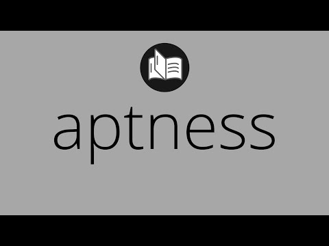 What APTNESS means • Meaning of APTNESS • aptness MEANING • aptness DEFINITION