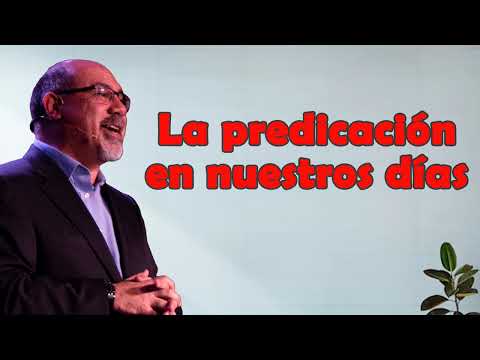 Sugel Michelén Predicas 2024 - La predicación en nuestros días