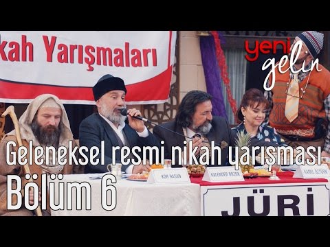 Yeni Gelin 6. Bölüm - Geleneksel Resmi Nikah Yarışması