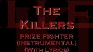 The Killers - Prize Fighter (Instrumental) (With Lyrics)