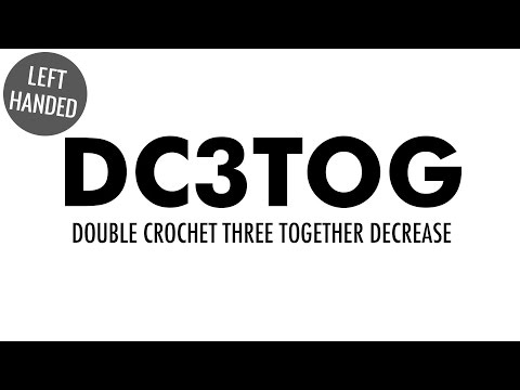 The Double Crochet Three Together Decrease (dc3tog) :: Crochet Decrease :: Left Handed
