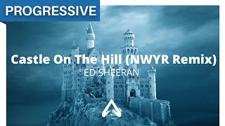 Ed Sheeran - Castle On The Hill (NWYR Remix)