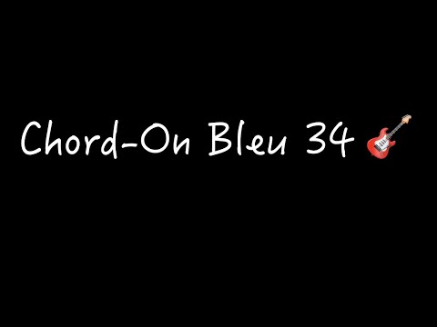 Chord On Bleu 34  🎸