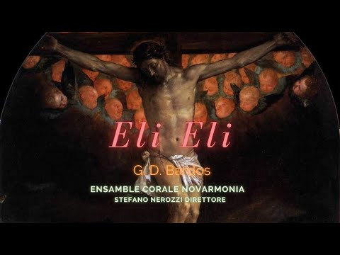 Corale Novarmonia - Eli Eli (G. B. Bardos)