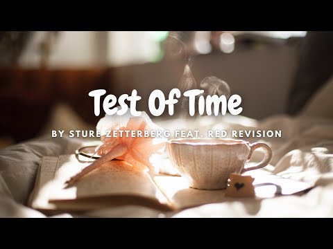 [Lyrics] Test of Time by Sture Zetterberg Feat.  Red Revision