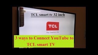 3 ways to Connect YouTube to TCL smart TV  | How to use YouTube on TCL 32 inch smart TV