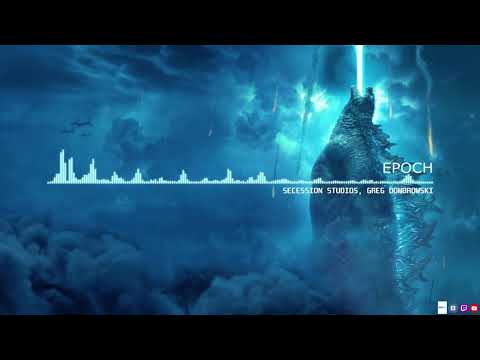 #Epicmusic Epoch ( Secession Studios, Greg Dombrowski )