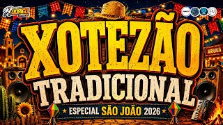 ☢️SET XOTEZÃO TRADICIONAL🧑🌾🔥ESPECIAL SÃO JOÃO 2026-QUADRA JUNINA 2026 😎#marcantes #melody