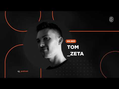 EG.963 mixed by Tom Zeta
