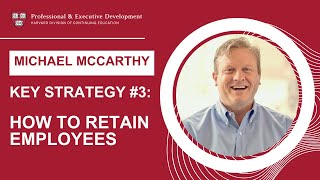 Key Strategy #3: How to retain employees (series)