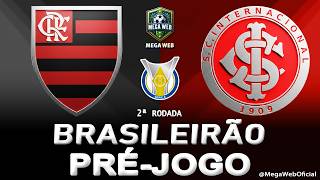 FLAMENGO 1 x 1 INTERNACIONAL -- Pré-jogo (BRASILEIRÃO 2026 -- 2ª Rodada)