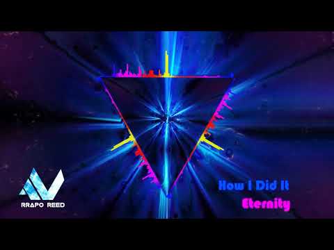 Rrapo Reed - How I Did It (Eternity) ft. Cole The VII