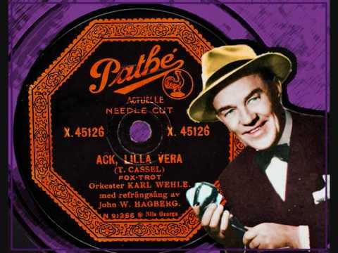 Karl Wehle and John Wilhelm Hagberg - Ack lilla Vera 1929