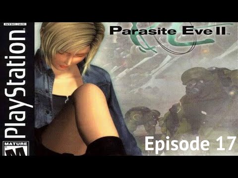 Parasite Eve 2 Playthrough  Pt17 - Finale - A New World