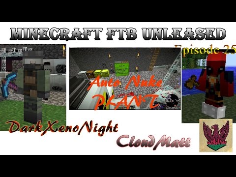Minecraft FTB Unleashed Automated Nuke power Episode 25