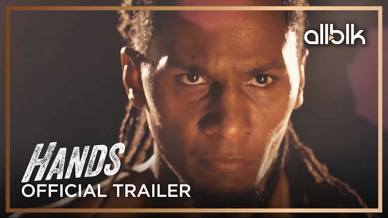 Hands | Official Trailer | ALLBLK Original Film