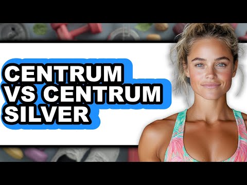 Centrum Vs Centrum Silver
