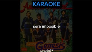 Grupo Genesis - no puedo quererte - KARAOKE