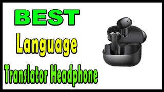 TOP 5 Best Language Translator Headphone 2025