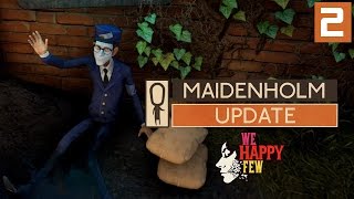 We Happy Few MAIDENHOLM UPDATE - Part 2 - ALTERNATIVE HONEY THERAPY - Let's Play Gameplay