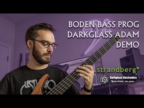 .strandberg* Boden Bass Prog // Darkglass ADAM Demo