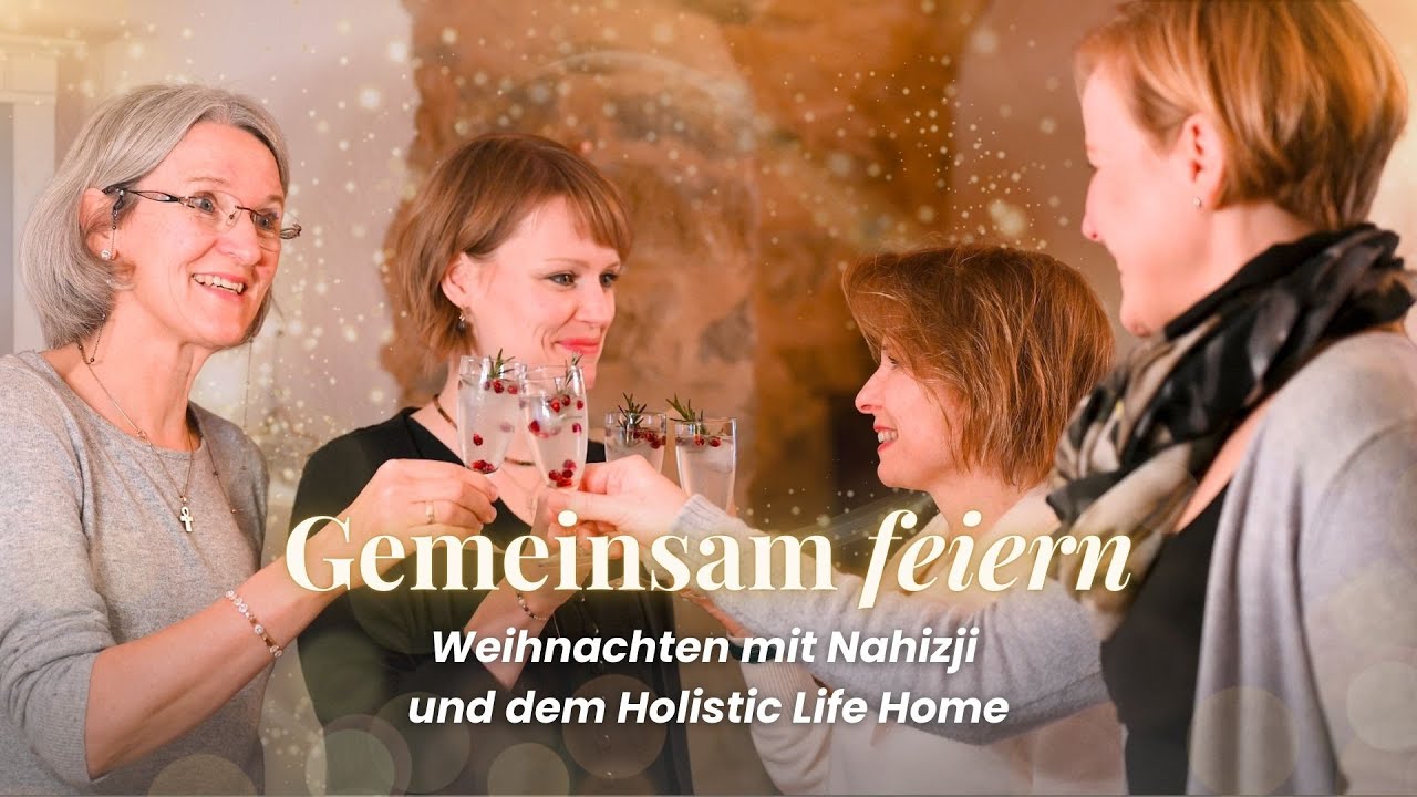 Gemeinsam feiern | Weihnachten mit Nahizji und dem Holistic Life Home