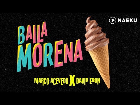 Baila Morena - Marco Acevedo x David Eron | Video Letra