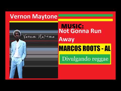 Vernon Maytone -  Not Gonna Run Away /  MARCOS ROOTS - AL