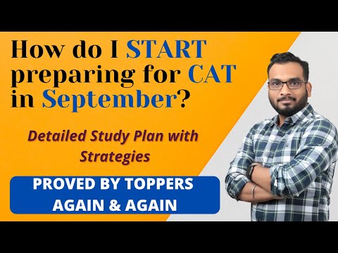 How to Study for CAT 2021 from September ? Detailed Study Plan | Study Targets | Toppers Strategy
