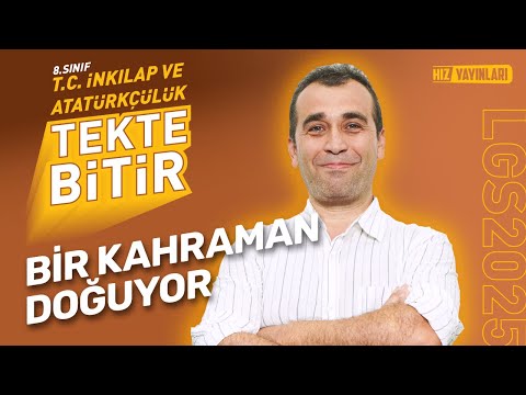 TEKTE BİTİR - LGS 2025: İnkılap Tarihi Bir Kahraman Doğuyor Konu Anlatımı