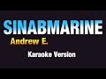 SINABMARINE - Andrew E.  (KARAOKE VERSION)
