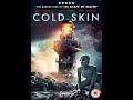 Cold Skin 2018 Hollywood Movie In Hindi Hindi Dubbed Audio Horror Sci Fi 2017 1H 48M