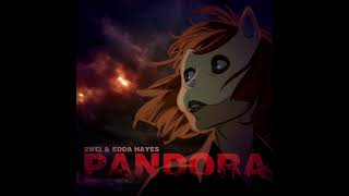2WEI & Edda Hayes - Pandora
