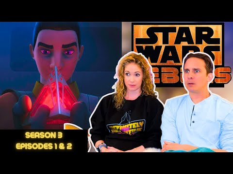 Star Wars Rebels Season 3 Reaction | Episodes 1 & 2