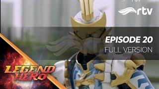 Download lagu Legend Hero RTV : Episode 20 Full Version mp3