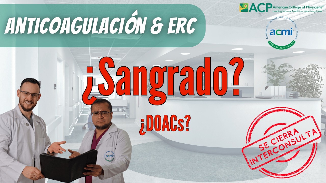 Anticoagulación y Enfermedad Renal Cronica #SeCierraInterconsulta
