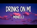 Minelli - Drinks on MI | Lyric Video