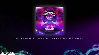 Jo Paulo & Andy B - Spinning My Song (OFFICIAL AUDIO)