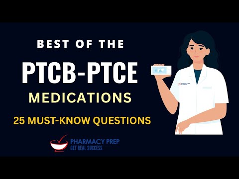 PTCB Pharmacy Technician Certification Exam PTCE Medication Must-Know Questions
