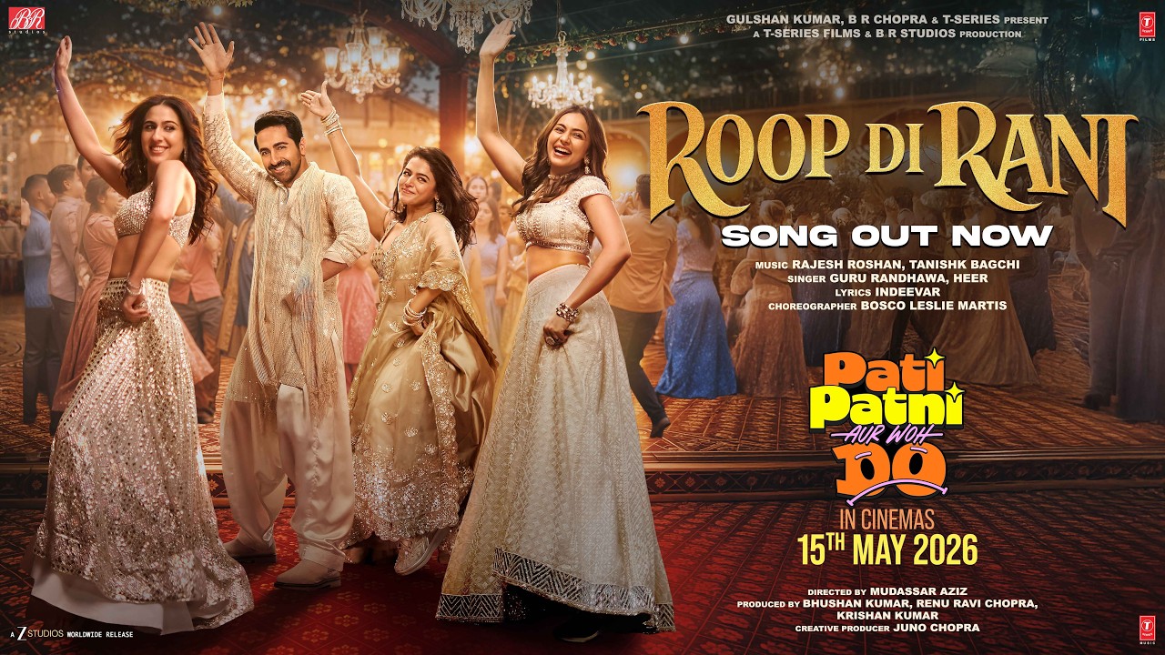 PATI PATNI AUR WOH DO: ROOP DI RANI (Song)| Ayushmann,Wamiqa,Sara,Rakul,Guru Randhawa,Tanishk,Rajesh